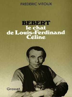 cover image of Bébert, le chat de Louis-Ferdinand Céline